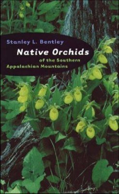 Native Orchids of the Southern Applachian Mountains