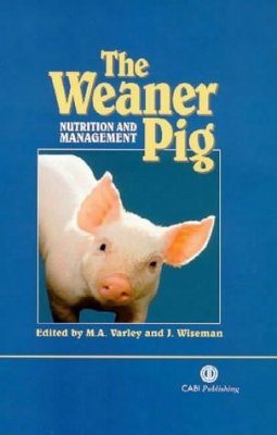 The Weaner Pig: Nutrition and Management