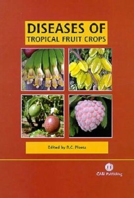 Diseases of Tropical Fruit Crops