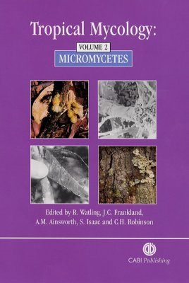 Tropical Mycology, Volume 2