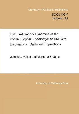 The Evolutionary Dynamics of the Pocket Gopher (Thomomys bottae), with Emphasis on California Populations