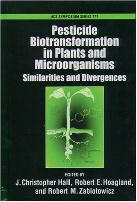 Pesticide Biotransformation in Plants and Microorganisms