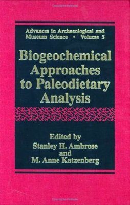 Biogeochemical Approaches in Paleodietary Analysis