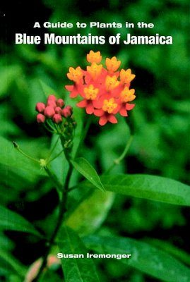 Guide to the Plants in the Blue Mountains of Jamaica