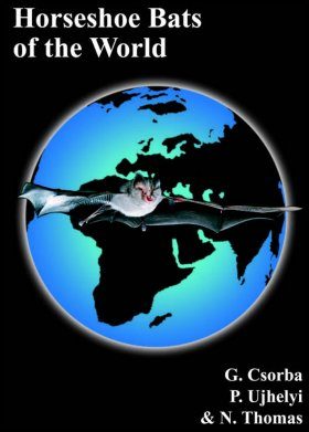 Horseshoe Bats of the World (Chiroptera: Rhinolophidae)