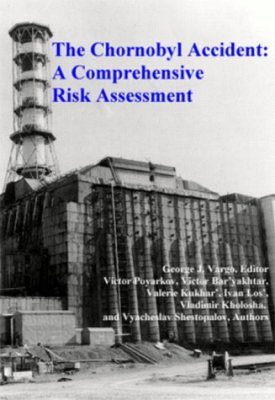 The Chernobyl Accident: A Comprehensive Risk Assessment