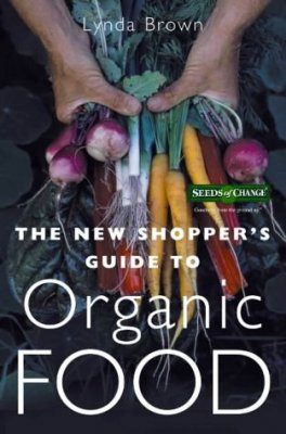 The New Shopper's Guide to Organic Food