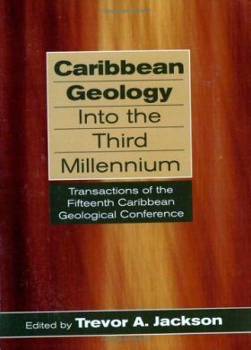 Caribbean Geology into the Third Millennium