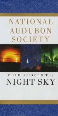 National Audubon Society Field Guide to the Night Sky