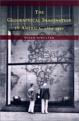 The Geographical Imagination in America, 1880-1950