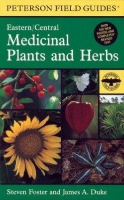 Peterson Field Guide to Medicinal Plants and Herbs of Eastern and Central North America