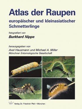 Atlas der Raupen Europaischer und Kleinasiatischer Schmetterlinge