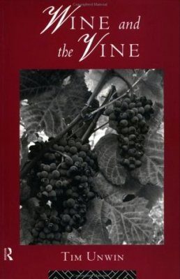 Wine and the Vine: An Historical Geography of Viticulture and the Wine Trade