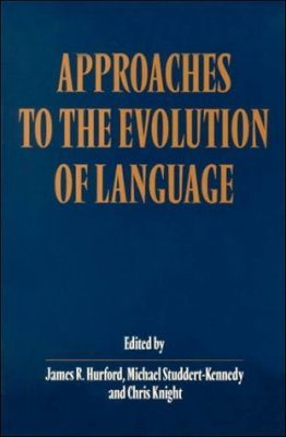 Approaches to the Evolution of Language