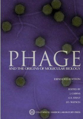 Phage and the Origins of Molecular Biology