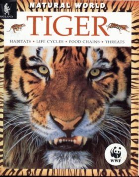 Tiger: Habitats, Life Cycles, Food Chains, Threats