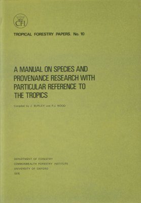 A Manual on Species and Provenance Research with Particular Reference to the Tropics