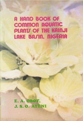 A Handbook of Common Aquatic Plants of the Kainji Lake Basin