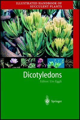 Illustrated Handbook of Succulent Plants: Dicotyledons