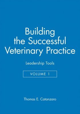 Building the Successful Veterinary Practice