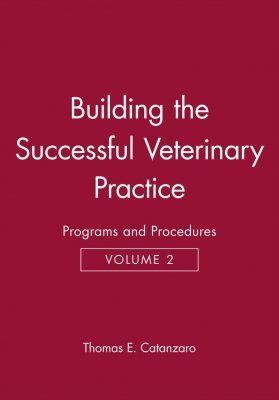 Building the Successful Veterinary Practice