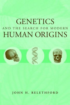 Genetics and the Search for Modern Human Origins