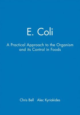 E-Coli: A Practical Approach to the Organism and its Control in Foods