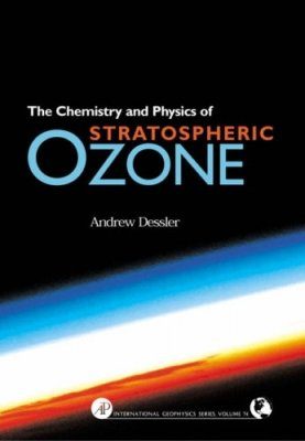 The Chemistry and Physics of Stratospheric Ozone