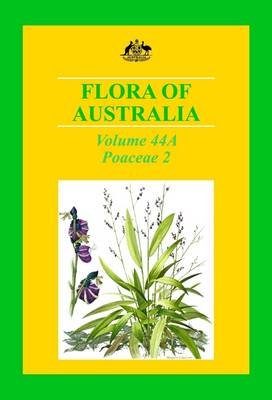 Flora of Australia, Volume 44A: Poaceae 2