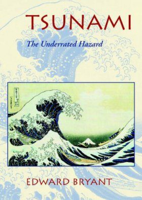 Tsunami: The Underrated Hazard