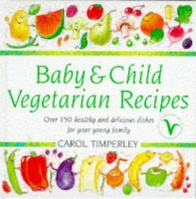 Baby and Child Vegetarian Recipes