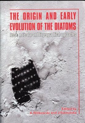 The Origin and Early Evolution of the Diatoms, Fossil, Molecular and