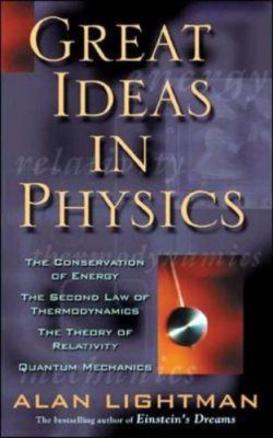 Great Ideas in Physics: The Conservation of Energy, the Second Law of Th