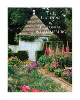 The Gardens of Colonial Williamsburg