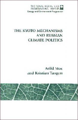 The Kyoto Mechanisms and Russian Climate Politics