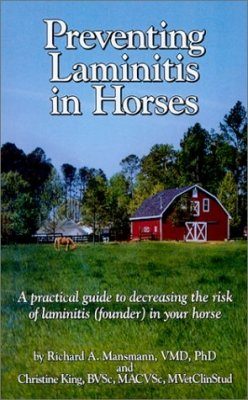 Preventing Laminitis in Horses: A Practical Guide to Decreasing the Risk of Laminitis (founder) in Your Horse
