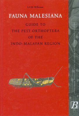 Fauna Malesiana Guide to the Pest Orthoptera of the Indo-Malayan Region
