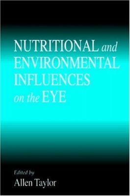 Nutritional and Environmental Influences on the Eye