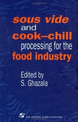 Sous Vide and Cook-Chill Processing for the Food Industry