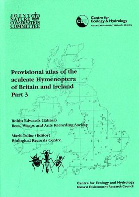 Provisional Atlas of the Aculeate Hymenoptera of Britain and Ireland, Part 3