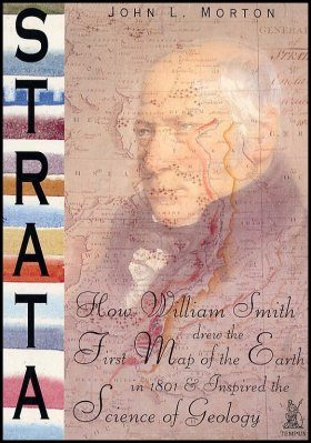 Strata: How William Smith Drew the First Map of the Earth in 1801 and Inspired the Science of Geology