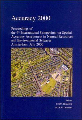 Proceedings of the 4th International Symposium on Spatial Accuracy Assessment in Natural Resources and Environmental Sciences, Amsterdam,