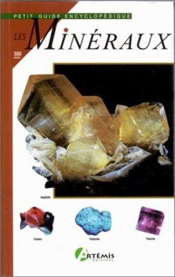 Petit Guide Encyclopedique les Mineraux