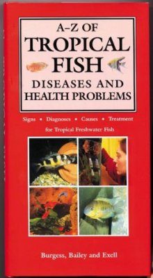 A-Z of Tropical Fish: Diseases and Health Problems