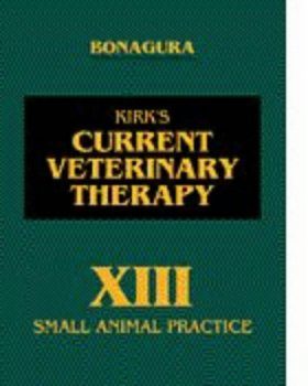 Kirk's Current Veterinary Therapy No. 13: Small Animal Practice