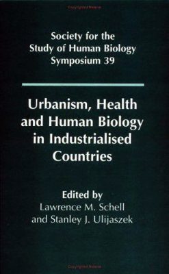 Urbanism, Health and Human Biology in Industrialised Countries