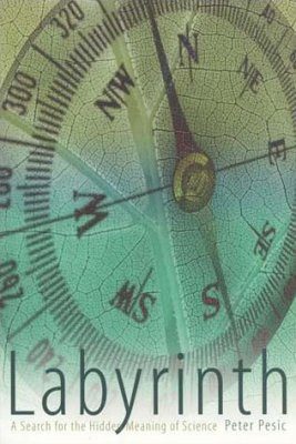 Labyrinth: A Search for the Hidden Meaning of Science
