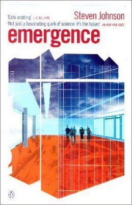 Emergence: The Connected Lives of Ants, Brains, Cities and Software