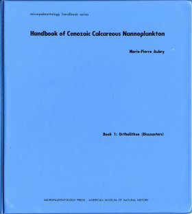 Handbook of Cenozoic Calcareous Nannoplankton, Book 1: Ortholithae (Discoasters)