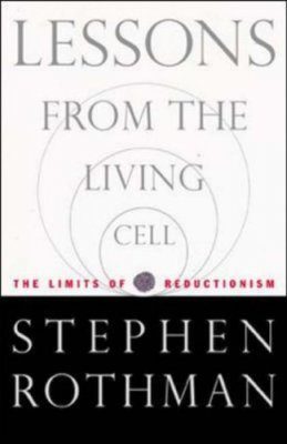 Lessons from the Living Cell